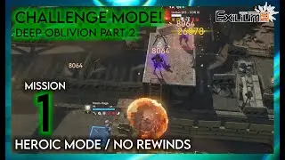 Challenge Mission 1 [Deep Oblivion Part 2] (Heroic Mode, No Rewinds)
