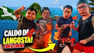 🔥HICIMOS CALDO DE LANGOSTA CON EL CREW RETOJORJAIS🔥