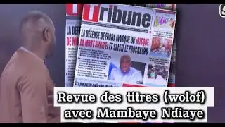 Revue des titres (wolof) de Zik Fm du Samedi 24 Janvier 2026 avec Mambaye Ndiaye