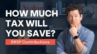 RRSP Contributions - How Much Tax Will You Save?