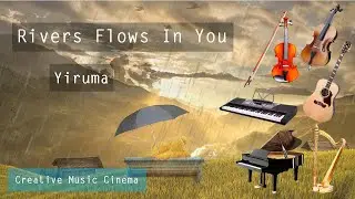 Yiruma - River Flows in You (under the Rain) - Multiple Compilation - 1 Hour - Creative Music Cinema