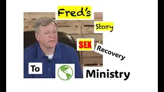 Sex addiction recovery!  Minister to millions. Watch: Fred's story. Watch: Battle On Battle Over.