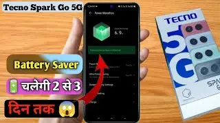 Tecno Spark Go 5G battery runs out quickly, how to backup battery in Tecno Spark Go 5G