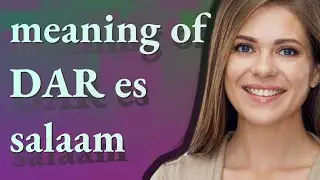 Dar es salaam | meaning of Dar es salaam