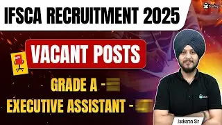 IFSCA Recruitment 2025 | IFSCA Grade A and Executive Assistant Notification 2025 | IFSCA Vacancy