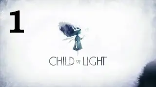 Прохождение Child of Light - #1 Дитя света