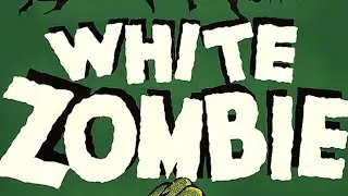 White zombie (1932)full movie