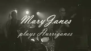 MaryJanes plays Hurriganes Say mama
