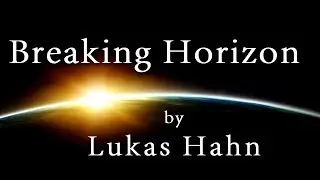 Breaking Horizon (by Lukas Hahn)