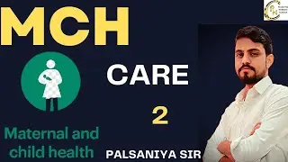 MCH Care | Maternal Child Health Care | Community Health Nursing |part-2nd