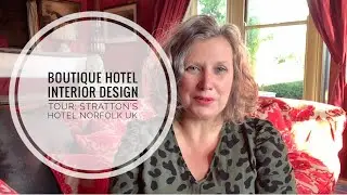Boutique Hotel Interior Design Tour; Stratton&rsquo;s Hotel Norfolk UK
