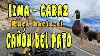Lima – Caraz 🏍️ | Ruta hacia el CAÑÓN DEL PATO (empieza la aventura)