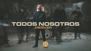 MESVER - Todos nosotros (Video oficial)