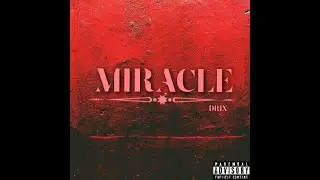 MIRACLE | OFFICIAL MUSIC VIDEO | DRIX | PROD. BY CANDID NIB