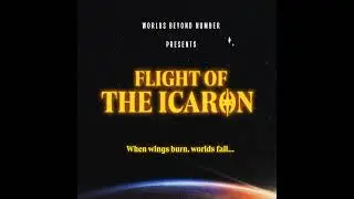 Flight of the Icaron: Ep 1 - Maiden Voyage
