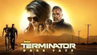 Terminator: Dark Fate (2019) || Linda Hamilton, Arnold Schwarzenegger || Movie Review and Facts.
