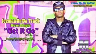 Get It Go-Iceman On Da Track Feat.Tutor Babi