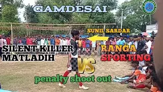 GAMDESAI,PO+PS-RAJNAGAR SARAIKELA KHARSAWAN, RANGA SPORTING V/S MATLADIH PENALTY SHOOT,18/09/2022