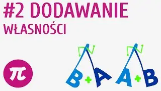 Własności dodawania #2 [ Działania pamięciowe - dodawanie i odejmowanie ]