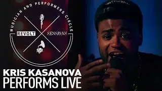 Kris Kasanova Performs Live | REVOLT Sessions
