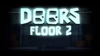 Прохождение Doors floor 2 с @KirFam2012