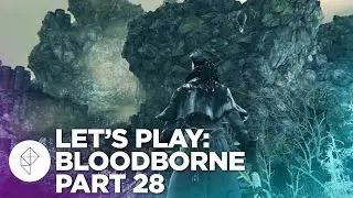 Bloodborne Gameplay Walkthrough Part 28: Traipsing the Nightmare Frontier