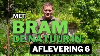 Met Bram de natuur in - aflevering 6