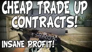 CS:GO BEST TRADE UP CONTRACTS WITH HIGH PROFIT!