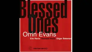 Orrin Evans Trio (Eric Revis & Nasheet Waits) - Bright Size Life (2001 Criss Cross)