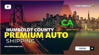 Auto Movers in Humboldt County, CA | Car Shippers in Humboldt County | Vehicle Shipping Near You