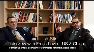 The US-China Trade Conflict &ndash; Can it be Resolved? with Frank Lavin