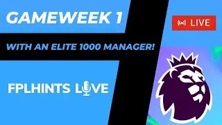 FPLHINTS LIVE - Gameweek 1 ⚽ Fantasy Premier League 23/24