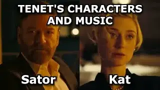TENET's Characters and Music: Sator and Kat