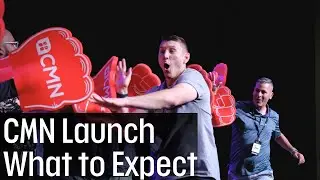 CMN Launch - What to expect