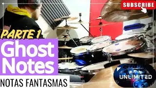GHOST Notes (Notas FANTASMAS) Parte 1
