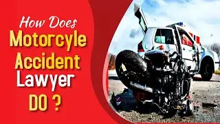 What Does a Motorcycle Accident Lawyer Do? Motorcycle Crash Lawyer | Best Motorcycle Accident Lawyer