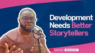 Development Needs Better Storytellers