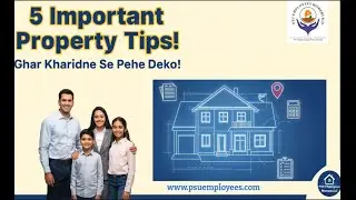 ✅  Property Buy Karne Se Pehle 5 Zaruri Tips | Real Estate Guide | PSU Employees Homebuild