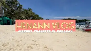 Henann airport transfer experience Boracay 2023 | Life of Kristine | vlog
