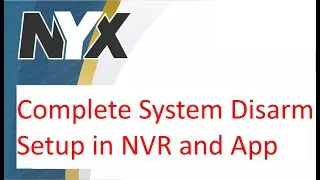 NYX System Arm/Disarm Settings