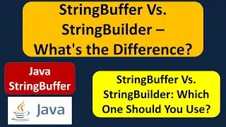 StringBuffer Vs. StringBuilder - What's the Difference? | Java Tutorial