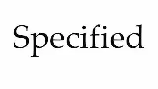 How to Pronounce Specified