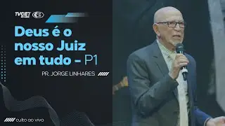 Deus é o nosso Juiz em tudo P.1 | Pr. Jorge Linhares | Culto Pastoral | 01/02/2026