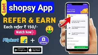 🔴New refer and earn 2022 | पर refer ₹150🤑| shopsy flipkart how to earn money