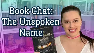The Unspoken Name || Book Chat/Review [CC]