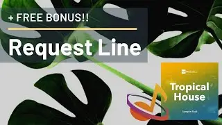 Melodics - Request Line + {{ FREE Tropical House Sample Pack }}