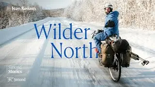 Cycling from Chamonix to ski above the Arctic Circle | A Jean Rouaux adventure | Documentary