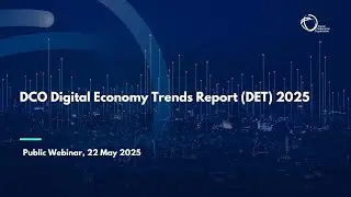 DCO Digital Economy Trends Report 2025 Webinar