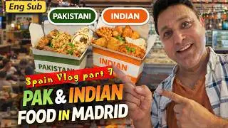 Spain Vlog part 7 Eng Sub ( Pakistani and  Indian food in Madrid)