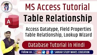 What is Datatype, Field Properties, Table Relationship in MS Access By Arvind